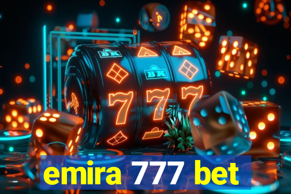 emira 777 bet
